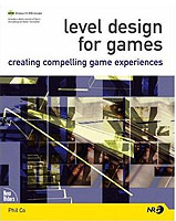 Level Design for Games: Creating Compelling Game Experiences